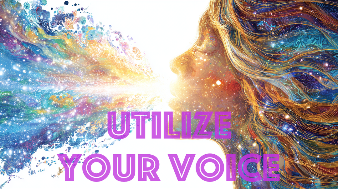 Utilize the energy of your VOICE!