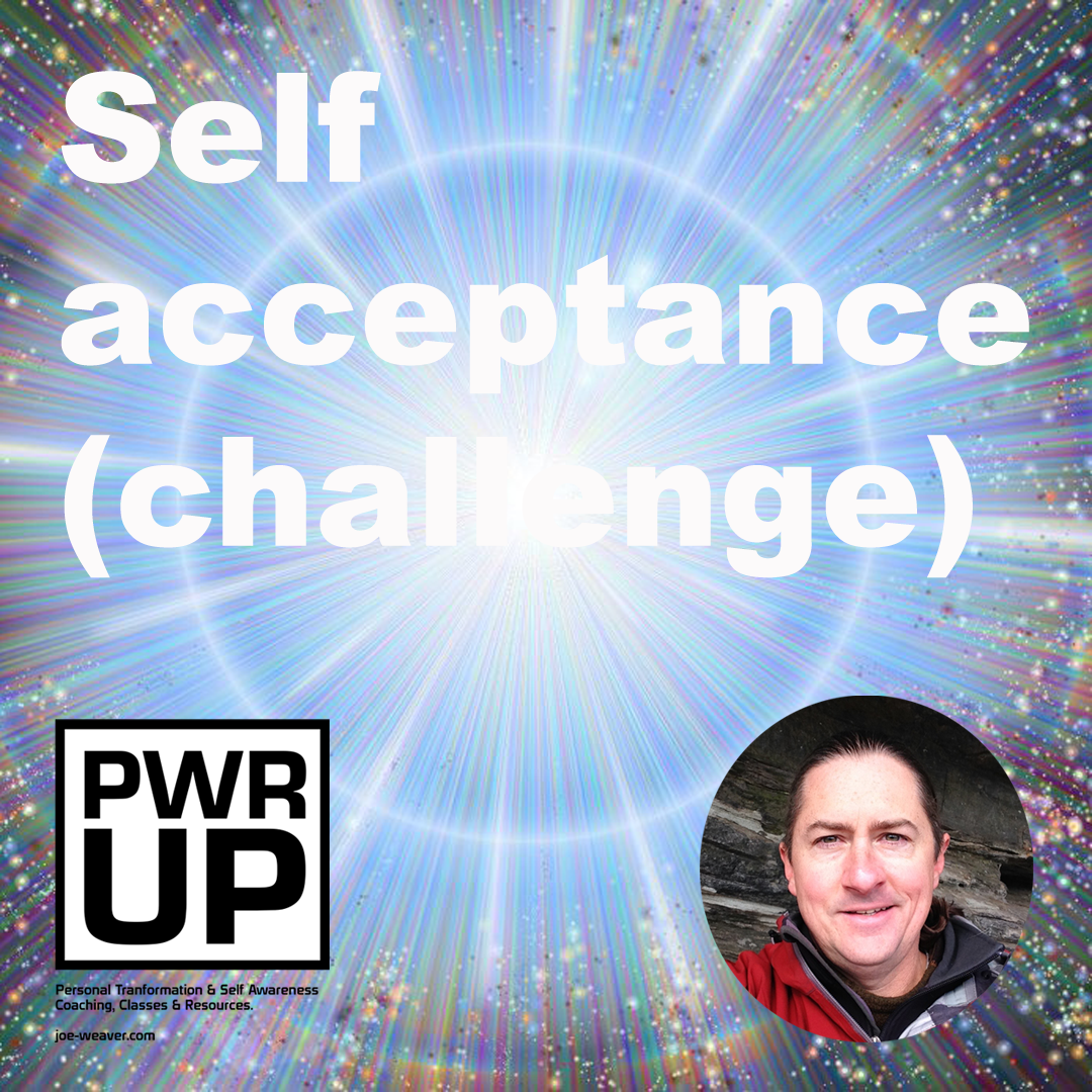 Self Acceptance (Self Love)