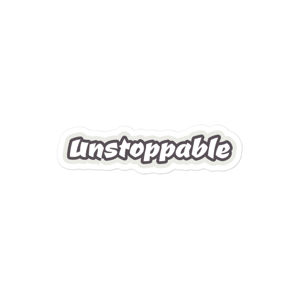 Unstoppable (4-inch) sticker