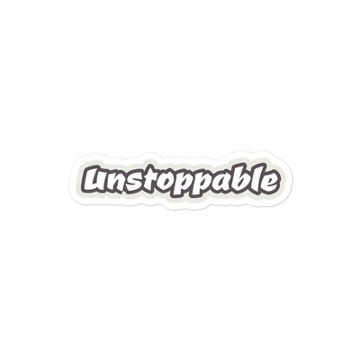 Unstoppable (4-inch) sticker